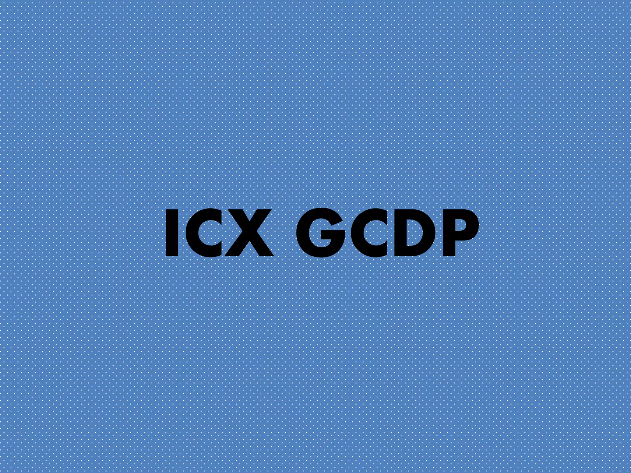 ICX GCDP