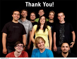 Thank You!




Tuesday 26 June 12
 