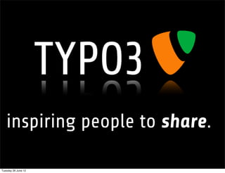 inspiring people to share.

Tuesday 26 June 12
 