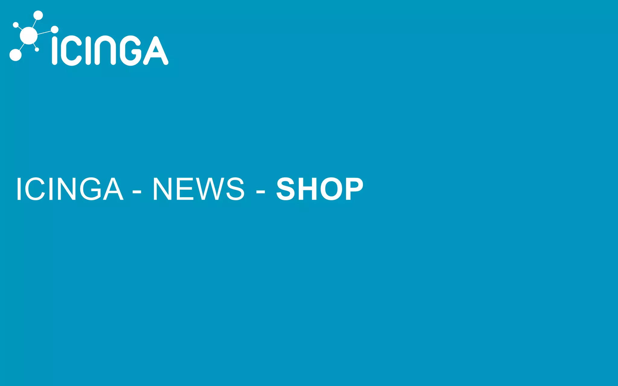ICINGA - NEWS - SHOP
 