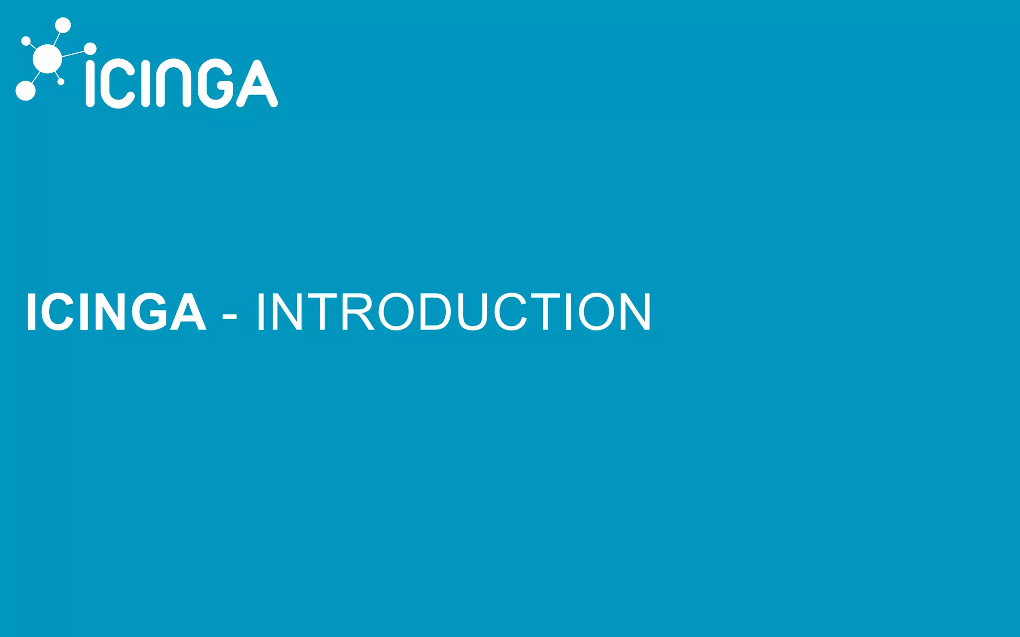 ICINGA - INTRODUCTION
 