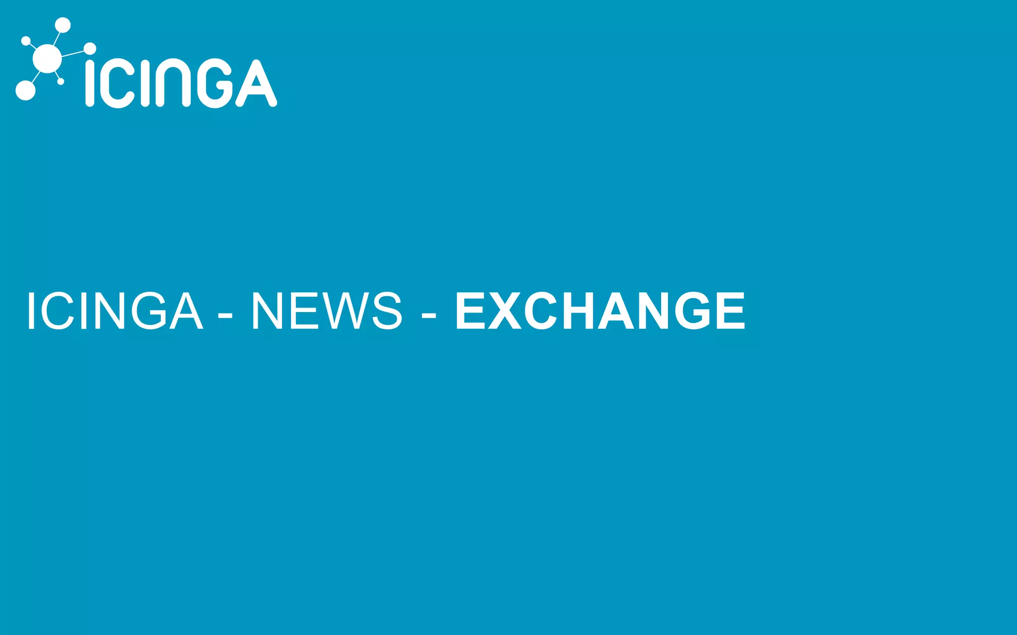 ICINGA - NEWS - EXCHANGE
 