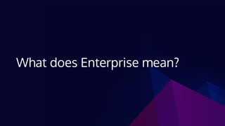 What does Enterprise mean?
 