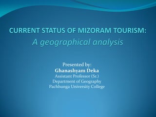 Current status of mizoram tourism | PPT