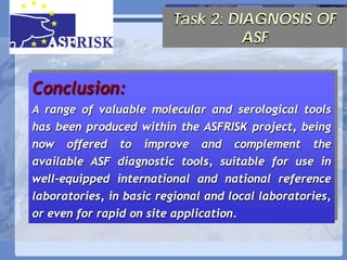 Current status of serological and nucleic acid based diagnostic techniques for ASF