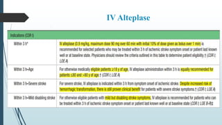 IV Alteplase
 