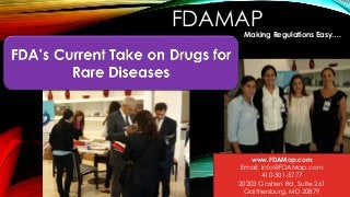 FDAMAP
Making Regulations Easy….
www.FDAMap.com
Email: Info@FDAMap.com
410-501-5777
20203 Goshen Rd, Suite 261
Gaithersburg, MD 20879
 