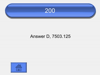 200 Answer D, 7503.125 