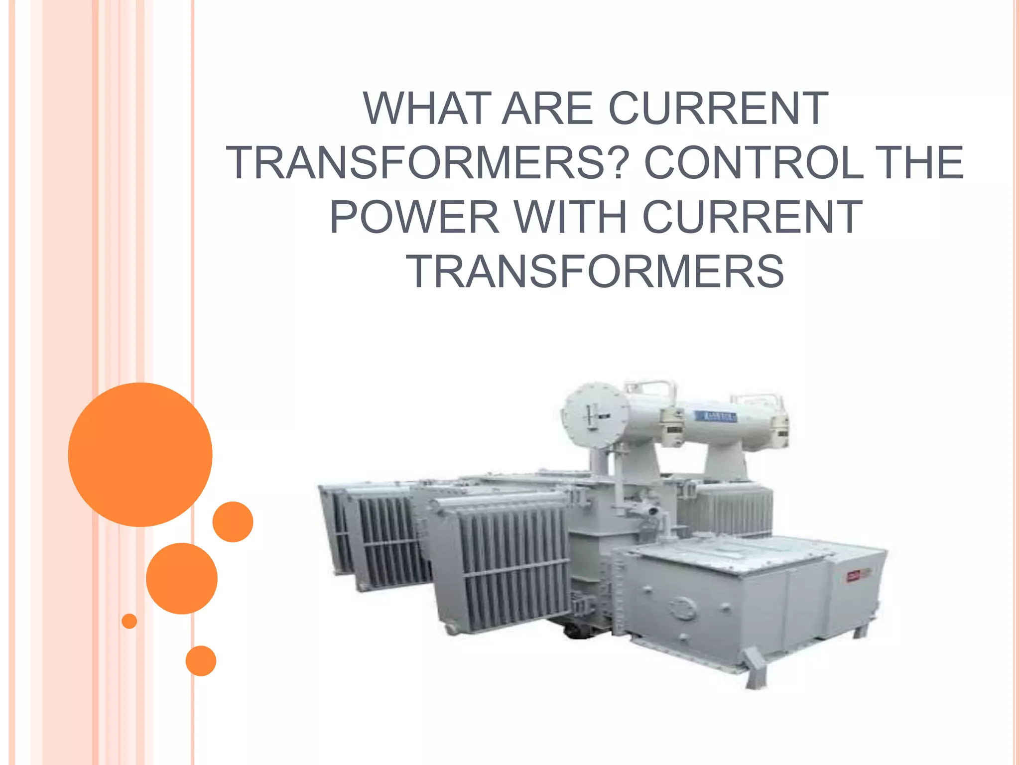 WHAT ARE CURRENT TRANSFORMERS? CONTROL THE POWER WITH CURRENT ...