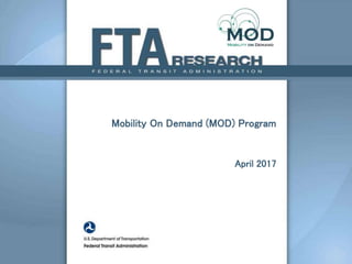 Mobility On Demand (MOD) Program
April 2017
 