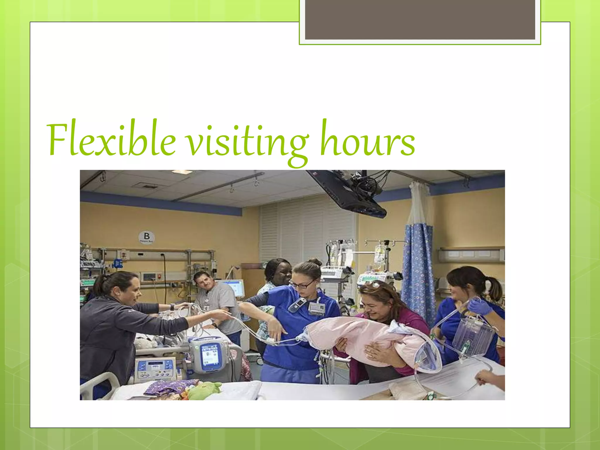Flexible visiting hours