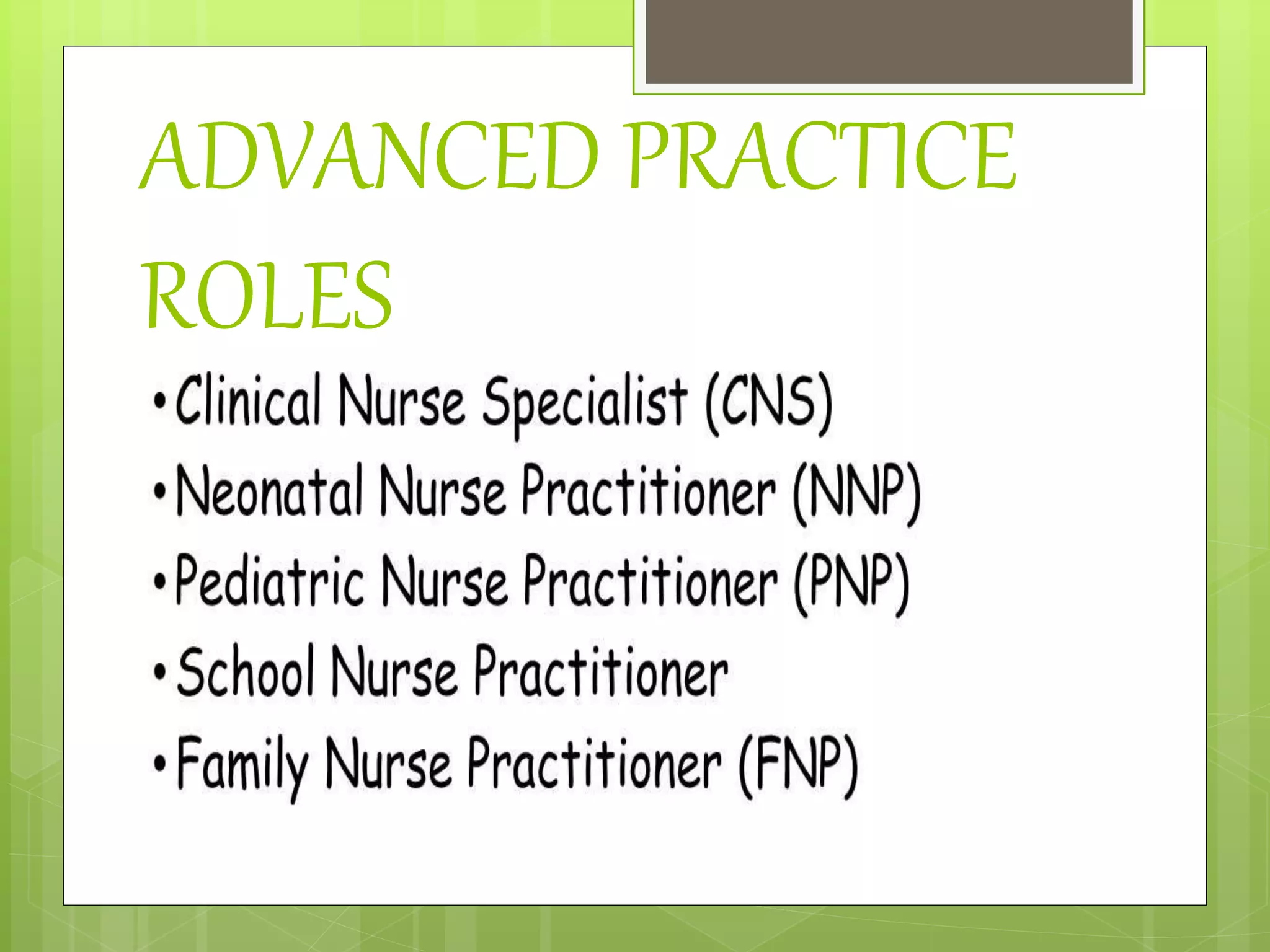 ADVANCED PRACTICE
ROLES