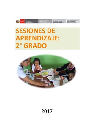 SESIONES DE
APRENDIZAJE:
2° GRADO
2017
 