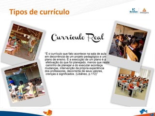 Tipos de currículo
 
