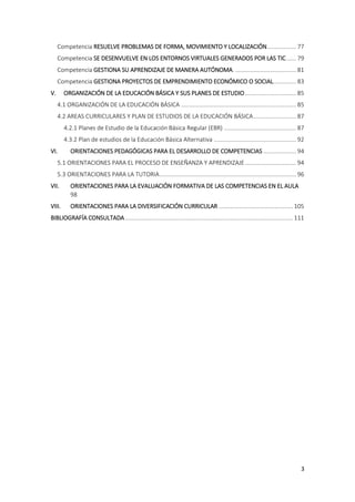 3
Competencia RESUELVE PROBLEMAS DE FORMA, MOVIMIENTO Y LOCALIZACIÓN.................. 77
Competencia SE DESENVUELVE EN LO...