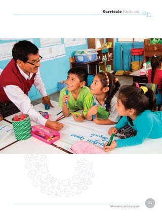 31
Currículo Nacional
cn
Ministerio de Educación
 