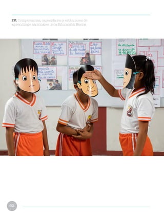 62
IV. Competencias, capacidades y estándares de
aprendizaje nacionales de la Educación Básica
 