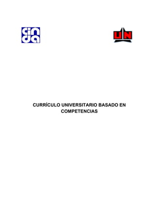 CURRÍCULO UNIVERSITARIO BASADO EN
COMPETENCIAS
 