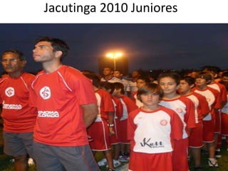 Jacutinga 2010 Juniores
 