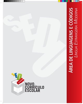 ÁREA DE LINGUAGENS E CÓDIGOS




11
           LÍNGUA ESTRANGEIRA MODERNA
 