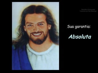 Sua garantia: Absoluta 