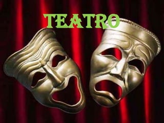 TEATRO

 