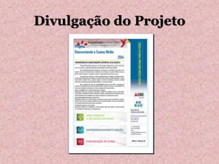 Divulgação do Projeto
 