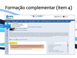 Formação	
  complementar	
  (item	
  4)	
  
	
  
 