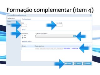 Formação	
  complementar	
  (item	
  4)	
  
	
  
 