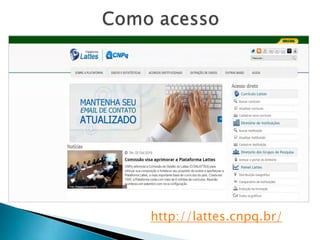 http://lattes.cnpq.br/
 