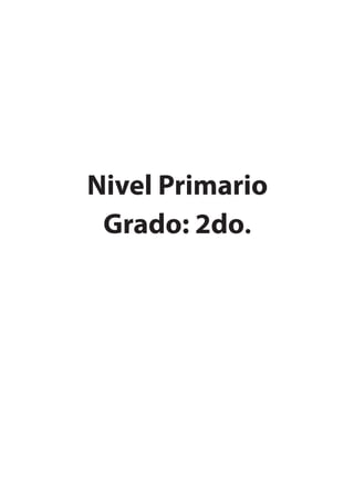 Nivel Primario
Grado: 2do.
 
