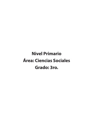 Nivel Primario
Área: Ciencias Sociales
Grado: 3ro.
 