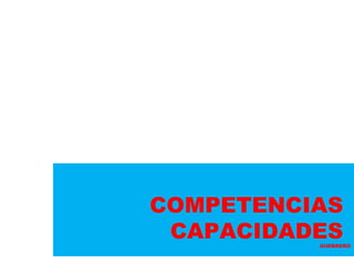 COMPETENCIAS
CAPACIDADESGUERRERO
 