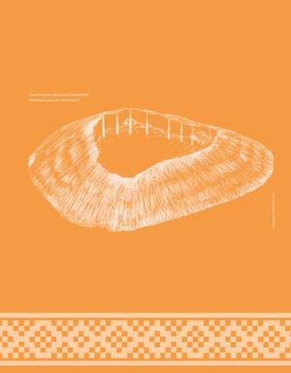 112
Casa do povo Yanomani (Yanomãni)
Shabono (casa em Yanomami)
Ilustração:
Ana
Rita
da
Costa
 