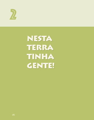 26
NESTA
TERRA
TINHA
GENTE!
2
26
 