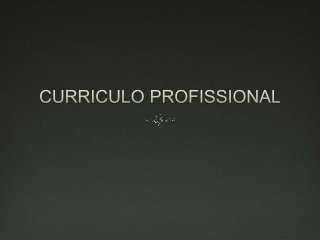 Curriculo profissional