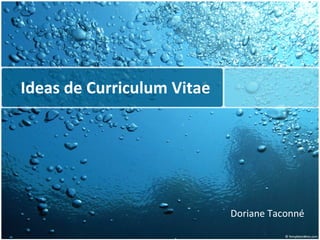 Ideas de Curriculum Vitae Doriane Taconné 