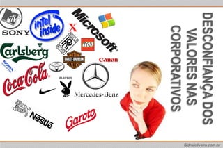 DESCONFIANÇA DOSVALORES NAS corporativos