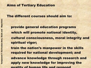 <ul><li>Aims of Tertiary Education </li></ul><ul><li>The different courses should aim to: </li></ul><ul><li>provide genera...
