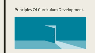 Principles Of Curriculum Development in Geography | PPTX