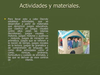 Actividades y materiales. ,[object Object]