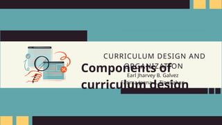 Curriculum-design-and-organization_20241030_070037_0000.pptx