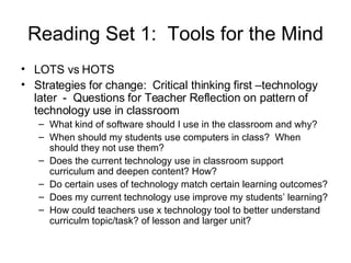 Reading Set 1:  Tools for the Mind ,[object Object],[object Object],[object Object],[object Object],[object Object],[object Object],[object Object],[object Object]