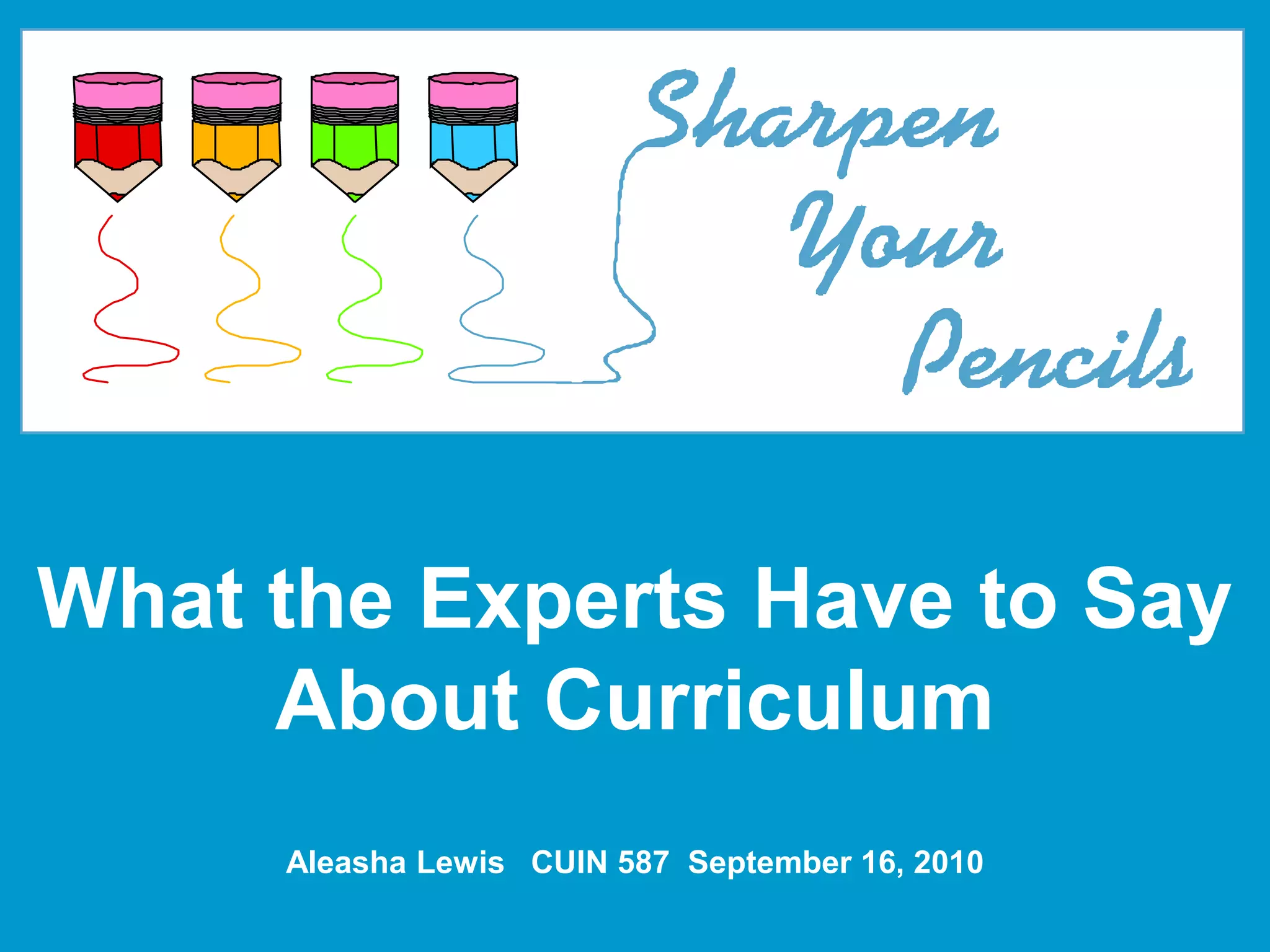 Curriculum - What the Experts Have to Say | PPTX