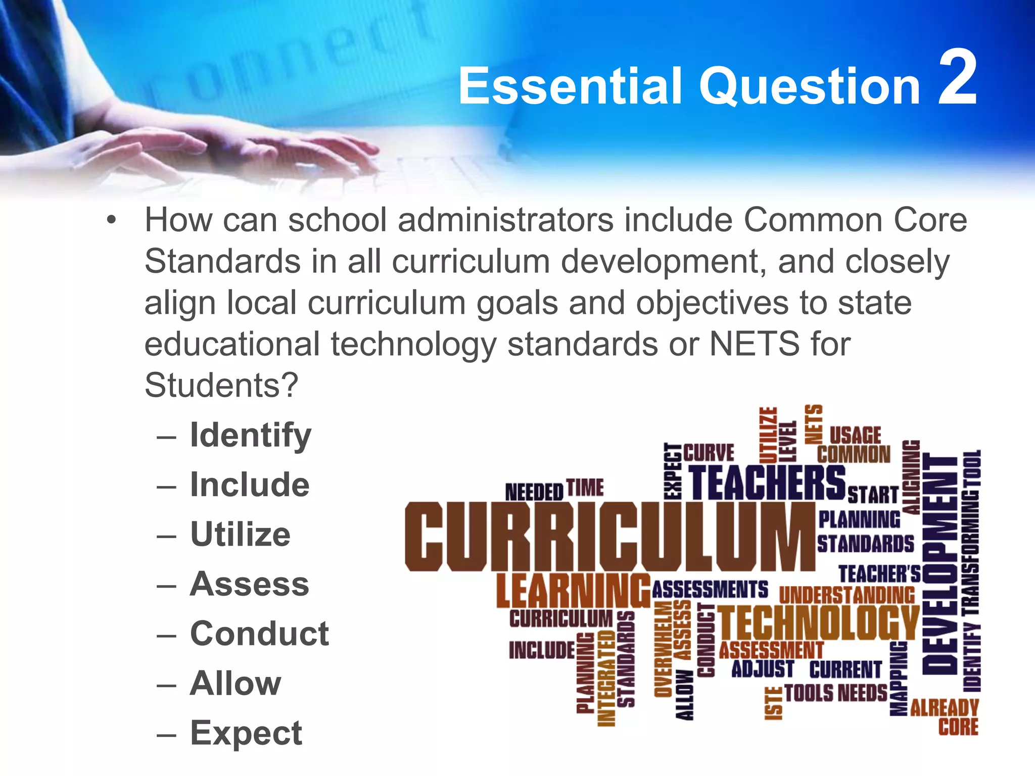 Key PointsIdentify CCS and NETS that are already integrated in current curriculum, adjust as neededAllow time for learning, expect learning curveInclude teachers in the planning, development, and aligning of curriculum Utilize curriculum mapping and development toolsISTE Curriculum Planning Tool