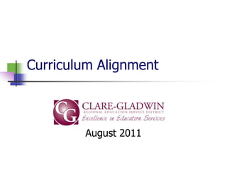 Curriculum Alignment
August 2011
 
