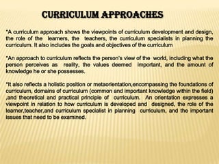 Curriculum approachers
