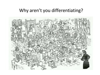 Why aren’t you differentiating?
 