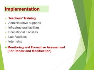 Curriculum Format at Program Level
1. Vision & Mission
2. Program Objectives
3. Learning Outcomes: Cognitive, Affective & ...