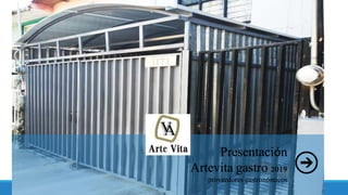 Presentación
Artevita gastro 2019
proveedores gastronómicos
 